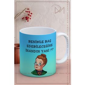 Truego Benimle Baş Edebileceğine İnandın Yani Baskılı Kupa