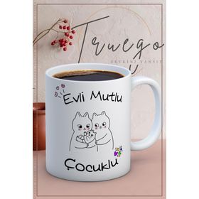Truego Evli, Mutlu Çocuklu.. Baskılı Kupa