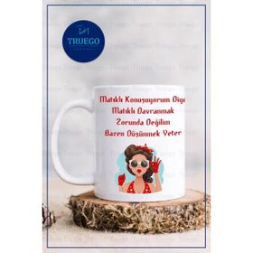 Truego Matıklı Konuşuyorum Diye Matıklı Davranmak Zorunda Değilim Bazen Kupa