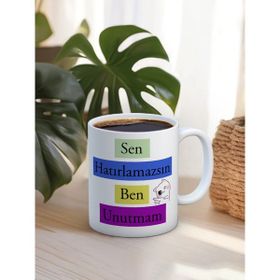 Truego Sen Hatırlamazsın Ben Unutmam Baskılı Kupa