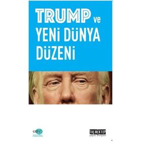 Trump ve Yeni Dünya Düzeni - Mustafa Önsay