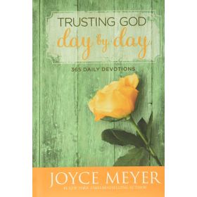 Trusting God Day by Day: 365 Daily Devotions