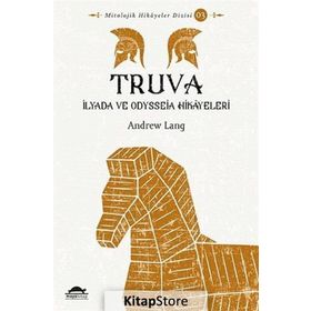 Truva-İlyada ve Odysseia Hikayeleri - Andrew Lang