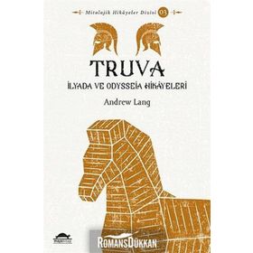 Truva-İlyada ve Odysseia Hikayeleri - Andrew Lang