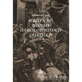 Truva ve Yunan Mitolojisinden Öyküler Yitik Ülke Yayınları