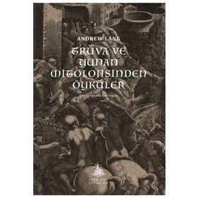 Truva ve Yunan Mitolojisinden Öyküler Yitik Ülke Yayınları