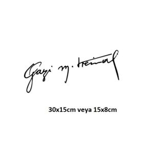 TSC Z2133 Gazi M.kemal Atatürk İmza Araba Yapıştırma Oto Sticker