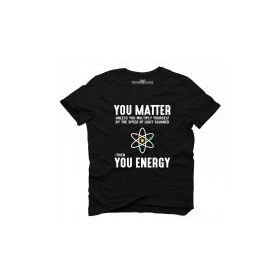 Tshirthane You Matter You Energy Erkek Tshirt