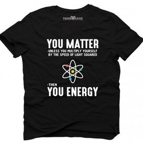 Tshirthane You Matter You Energy Erkek Tshirt