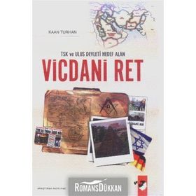 TSK VE ULUS DEVLETI HEDEF ALAN VICDANI RET - KAAN TURHAN