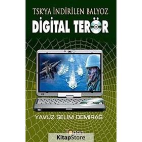 TSK'YA İNDİRİLEN BALYOZ DIJITAL TERÖR - YAVUZ SELIM DEMİRAĞ