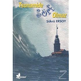 TSUNAMIDE SÖRF OLMAZ - ŞÜKRÜ ERSOY