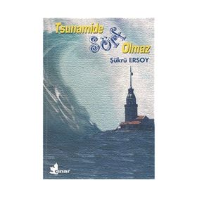 TSUNAMIDE SÖRF OLMAZ - ŞÜKRÜ ERSOY