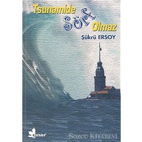 TSUNAMIDE SÖRF OLMAZ - ŞÜKRÜ ERSOY