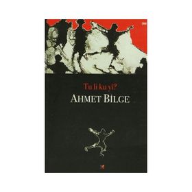 Tu Li Ku Yi? - Ahmet Bilge