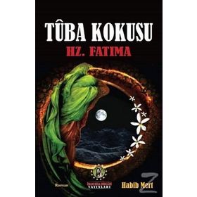 Tuba Kokusu - Hz.Fatıma Habib Mert