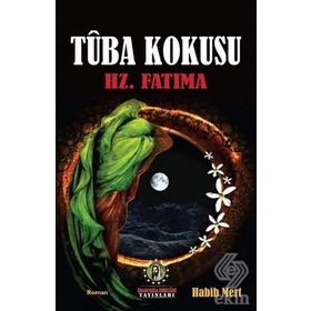 Tuba Kokusu - Hz.Fatıma Habib Mert