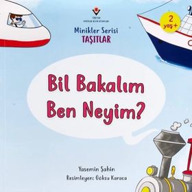 Tübitak Minikler Serisi Taşıtlar Bil Bakalım Ben Neyim - Yasemin Şahin