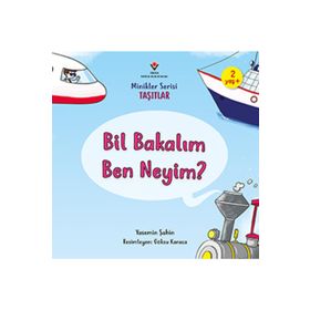 Tübitak Minikler Serisi Taşıtlar Bil Bakalım Ben Neyim - Yasemin Şahin
