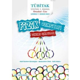 Tübitak Ulusal Fizik Olimpiyatı Denemeleri ve Çözümleri - Abdurrahim Dilek Halil İbrahim Gündoğdu Salih Adem