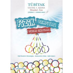 Tübitak Ulusal Fizik Olimpiyatı Denemeleri ve Çözümleri - Abdurrahim Dilek Halil İbrahim Gündoğdu Salih Adem