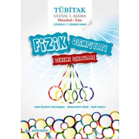 Tübitak Ulusal Fizik Olimpiyatı Denemeleri ve Çözümleri - Abdurrahim Dilek Halil İbrahim Gündoğdu Salih Adem