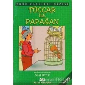 TÜCCAR İLE PAPAĞAN - SUAT BATUR