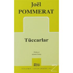 Tüccarlar - Joel Pommerat