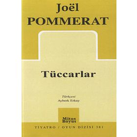 Tüccarlar - Joel Pommerat