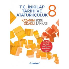 Tudem Yayınları 8. Sınıf T.C.Inkılap Tarihi ve Atatürkçülük Kazanım Odaklı Soru Bankası - kollektif
