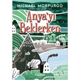 Tudem Yayınları Anyayı Beklerken Michael Morpurgo
