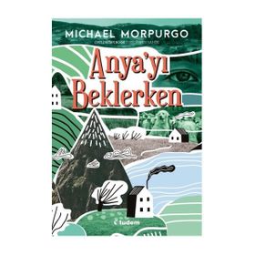 Tudem Yayınları Anyayı Beklerken Michael Morpurgo