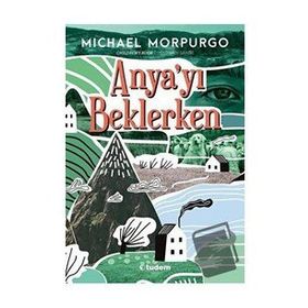 Tudem Yayınları Anyayı Beklerken Michael Morpurgo
