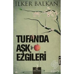 TUFANDA AŞK EZGILERI - İLKER BALKAN
