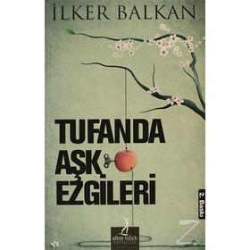 TUFANDA AŞK EZGILERI - İLKER BALKAN