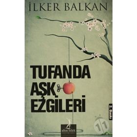 TUFANDA AŞK EZGILERI - İLKER BALKAN