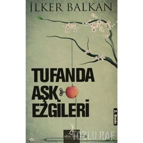 TUFANDA AŞK EZGILERI - İLKER BALKAN