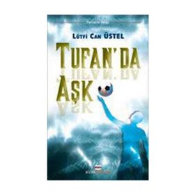 TUFAN´DA AŞK - LÜTFİ CAN ÜSTEL