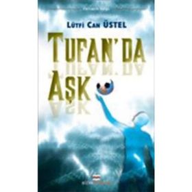 TUFAN´DA AŞK - LÜTFİ CAN ÜSTEL