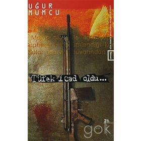 TÜFEK İCAD OLDU - UĞUR MUMCU