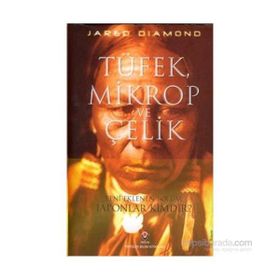 TÜFEK MIKROP VE ÇELIK (CILTLI) İNSAN TOPLULUKLARININ YAZGILARI - JARED DIAMOND