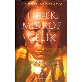 TÜFEK MIKROP VE ÇELIK (CILTLI) İNSAN TOPLULUKLARININ YAZGILARI - JARED DIAMOND