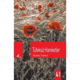 TÜFEKSİZ HAREKETLER - İBRAHİM TENEKECI