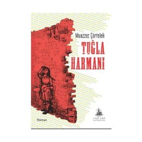 Tuğla Harmanı / Muazzez Çörtelek