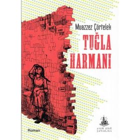 Tuğla Harmanı / Muazzez Çörtelek