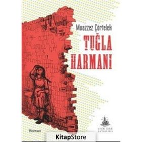 Tuğla Harmanı / Muazzez Çörtelek