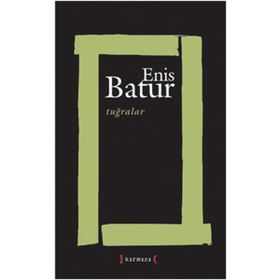Tuğralar - Enis Batur