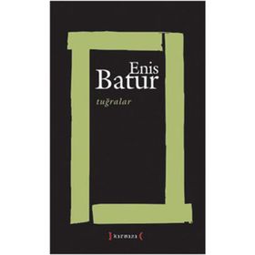 Tuğralar - Enis Batur