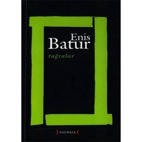 Tuğralar - Enis Batur