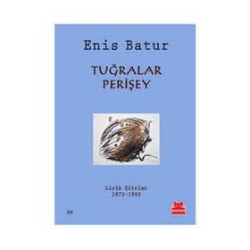 Tuğralar, Perişey - Enis Batur